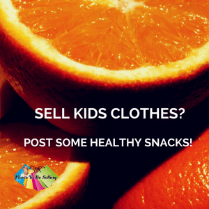 Post Healthy Snack Ideas If You Sell Kids Clothing!