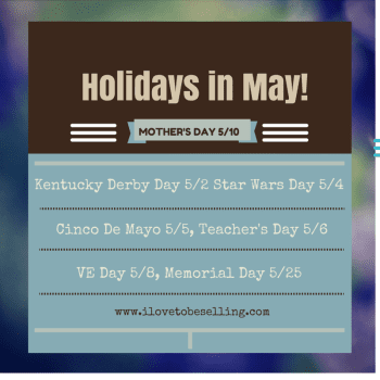 There are more Holidays in May than Mother's Day!