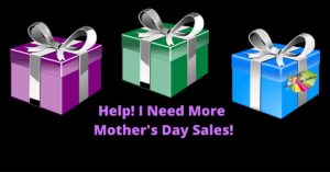 How do I Get More Mother's Day Sales?