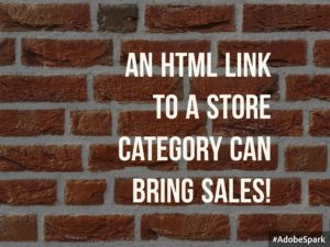 An HTML Link To A Store Category Can Bring Sales!