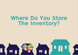 Where Do You Store The Inventory?
