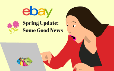 eBay Spring Seller Update Good News & Some Painful!