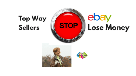 Top Way eBay Sellers Lose Money!