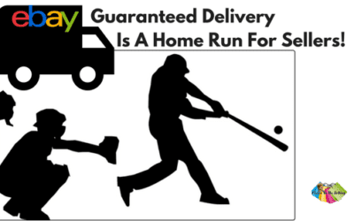 eBay Guaranteed Delivery Is A Home Run For Sellers!