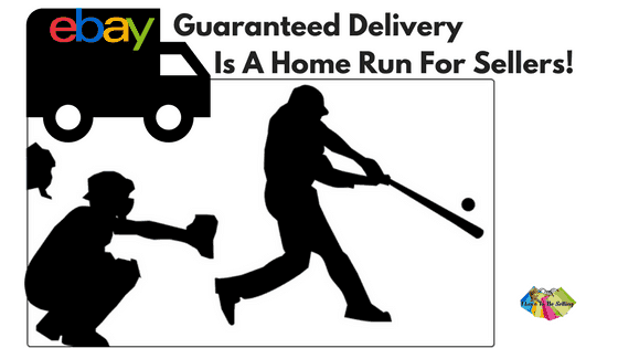 eBay Guaranteed delivery Is A Home Run For Sellers