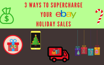 3 Ways To Supercharge eBay Holiday Sales!