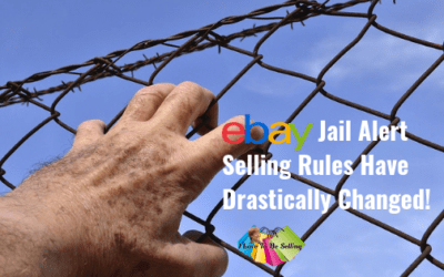 eBay Jail Alert Selling Rules Have Drastically Changed!