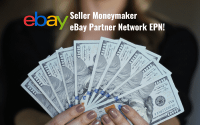 eBay Seller Moneymaker eBay Partner Network EPN!