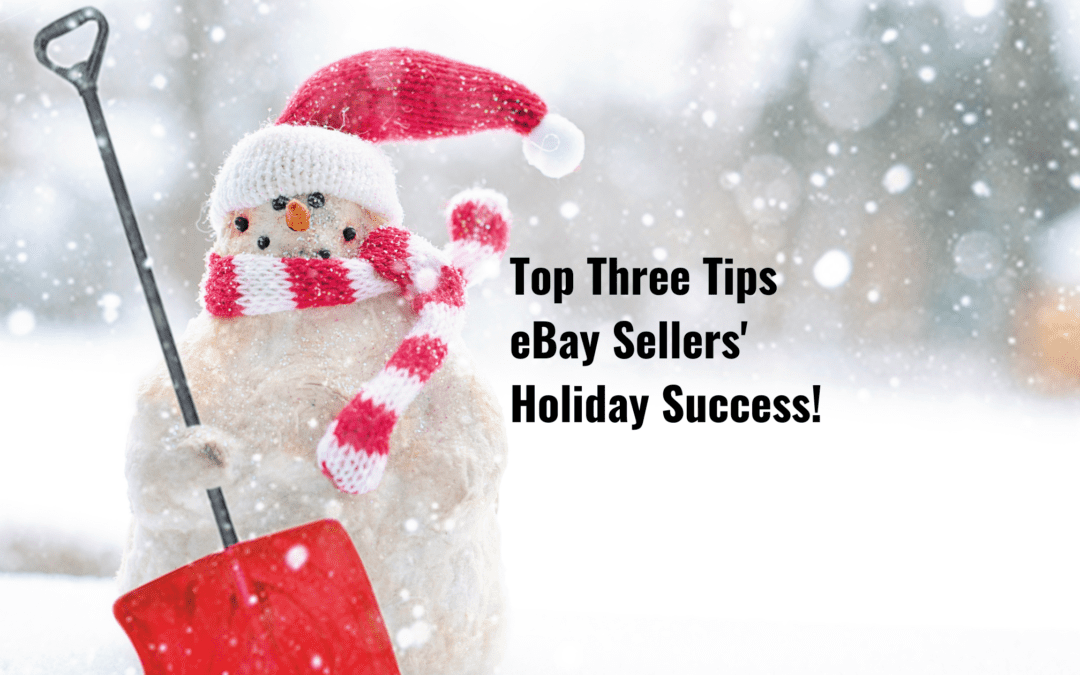 Top Three Tips eBay Sellers Holiday Success