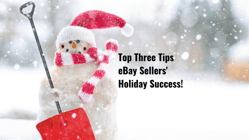 Top eBay Holiday Sales Success Tips!