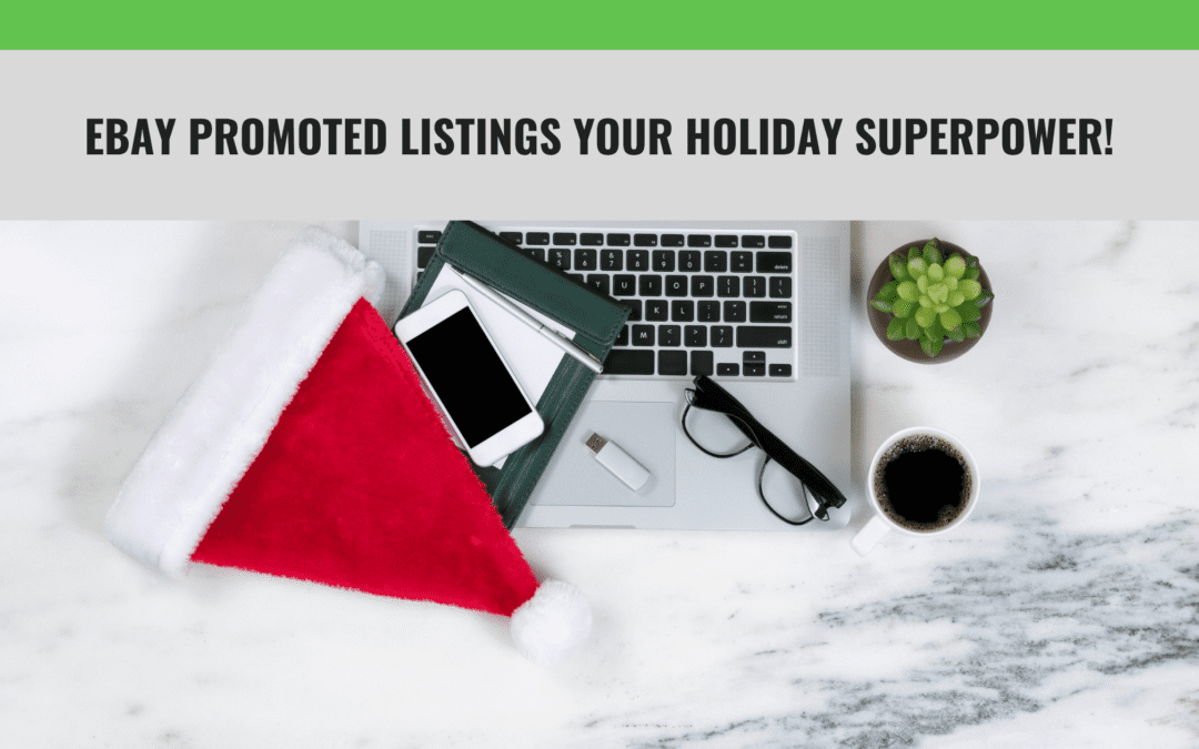 eBay Promoted Listings: Your Holiday Superpower!