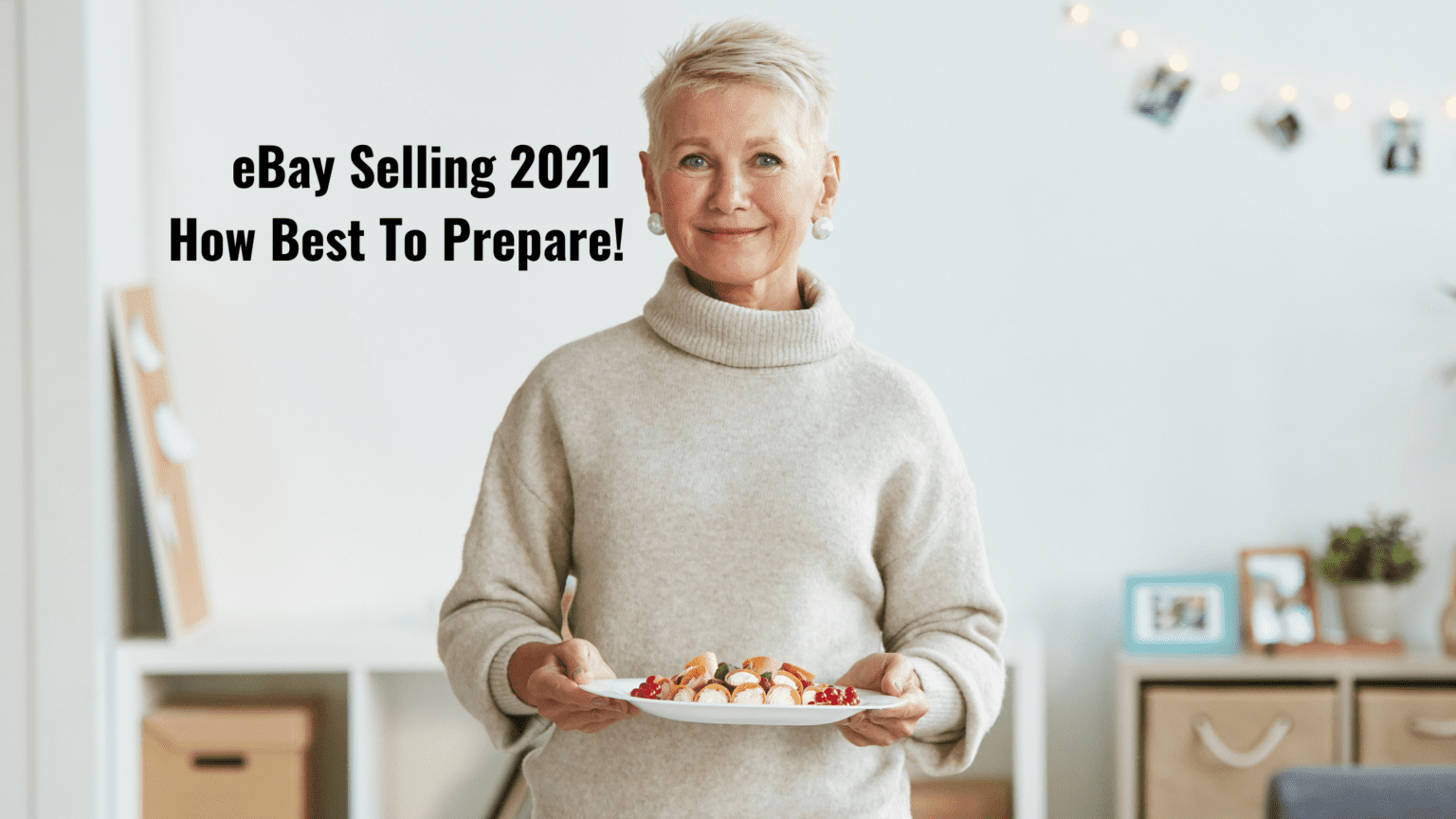 eBay Selling 2021 How Best To Prepare! I Love To Be Selling