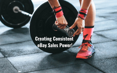 Creating Consistent eBay Sales Power!