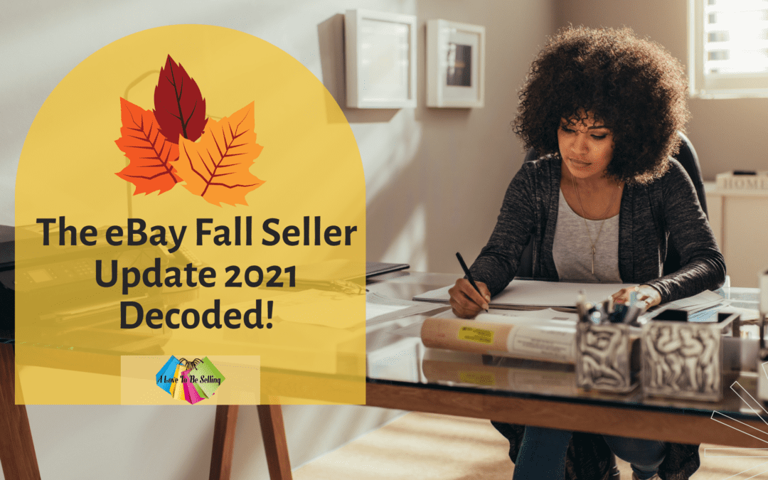 The eBay Fall Seller Update 2021 Decoded!