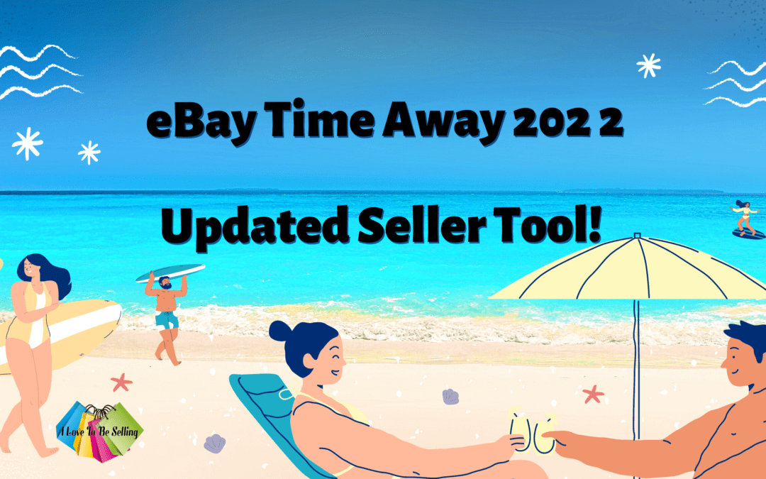 eBay Time Away 2022 Updated Seller Tool!
