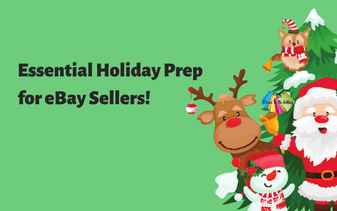 Essential Holiday Prep for eBay Sellers!