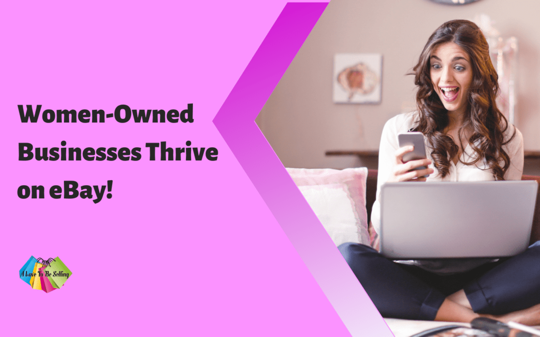 Women-Owned Businesses Thrive on eBay!