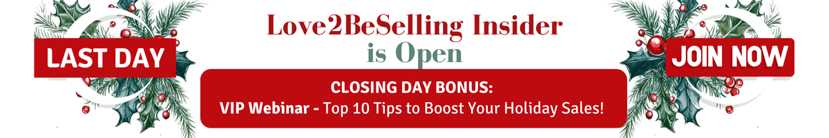 Love2BeSelling Insider Last Day Bonus