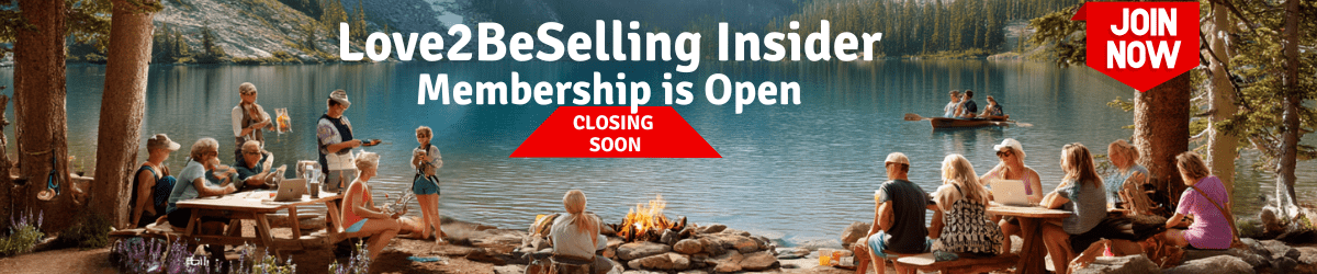 Love2BeSelling Insider Membership is Open! Closing Soon!