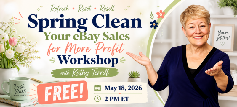 Spring Clean Your eBay Sales for More Profit Workshop with Kathy Terrill